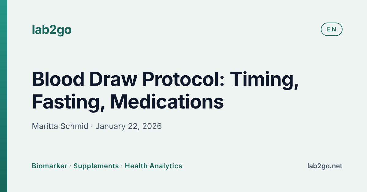 Blood Draw Protocol 2026: Timing, Fasting, Medications | Lab2go